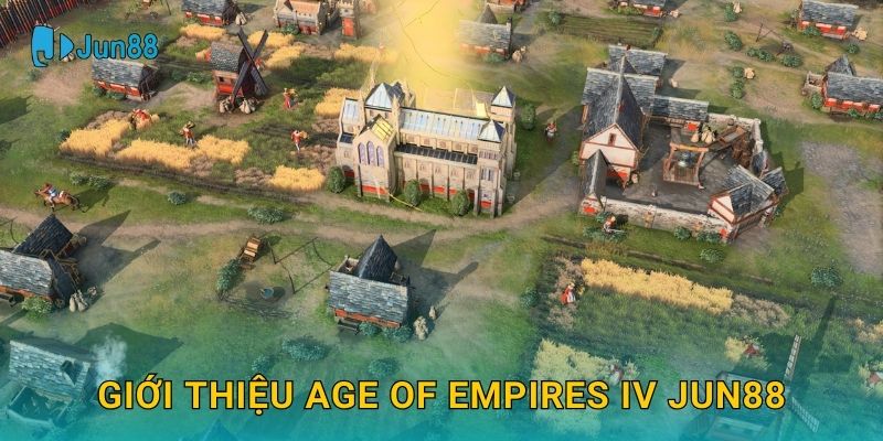 Giới thiệu Age of Empires IV Jun88